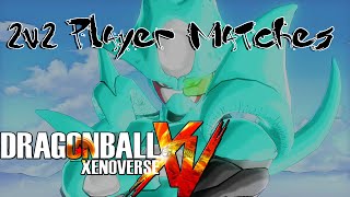 Dragon Ball Xenoverse: (2v2) KeeperOfTheCreed and LMayo252 vs The World [Player Match]