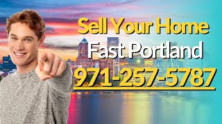 Sell Your Home Fast Portland Oregon