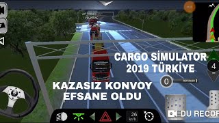 İLK DEFA KAZASIZ BİR KONVOY YAPTIK CARGO SİMULATOR 2019 TÜRKİYE