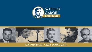 A Sztehlo Gábor emlékév nyitókonferenciája | 2024.03.18.