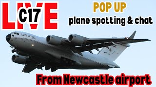 🔴Tuesday 21st May🔴POP UP Boeing C17-A Globemaster III ACTION from Newcastle International airport