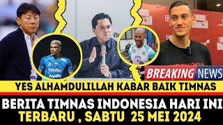 🔴 Berita Timnas Indonesia Hari Ini ~ Sabtu 25 Mei 2024 ~ Berita Timnas Terbaru Dan Terlengkap