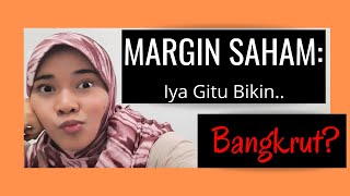 Margin Saham: Iya Gitu Bikin Bangkrut?