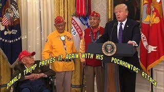 Donald Trump proves it again with his Pocahontas attack !