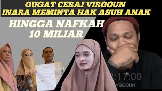 Inara rusli meminta hak asuh anak, dan nafkah 110 jt hingga uang mut'ah 10 Millar ke Virgoun