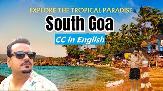 Sun, Sand, and Serenity: Unveiling the Secrets of South Goa! 🌴☀️ | Travel Diaries