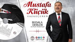 Mustafa Küçük / Budala Derler