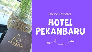 BEGINI suasana Menginap di Grand Central Hotel Pekanbaru yang LAYAK DI COBA