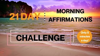 21-DAY MORNING AFFIRMATIONS CHALLENGE • ONLY 5 MIN A DAY!  | @easyaffirmations4u