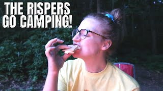 THE RISPERS GO CAMPING! WEEKEND IN THE LIFE, FIRST TIME CAMPING VLOG