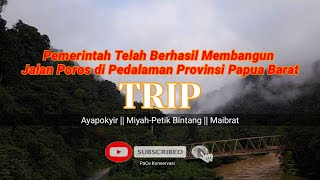 mantappppp Jalan Poros Maibrat-Manokwari || Trip Miyah-Maibrat #PaceKonservasi.