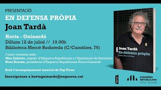 Presentació del llibre EN DEFENSA PRÒPIA. Joan Tardà al Guinardó