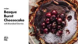 Ep 5: Basque Burnt Cheesecake with Brandied Cherries