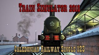 Train Simulator 2018: Caledonian Railway Single 123