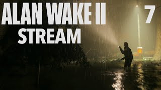 🔴The Ending-Alan Wake II-Walkthrough Gameplay Stream!-Part 7