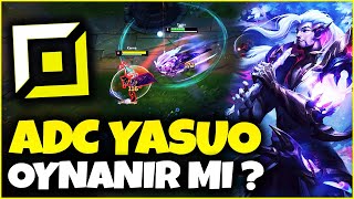 ADC YASUO NE KADAR GÜÇLÜ?