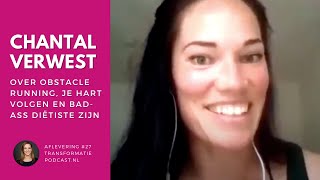 Chantal Verwest over obstacle running, je hart volgen en diëtiek | Transformatie Podcast #27