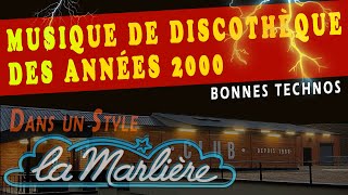 Musique de Discothèque Années 2000 : BONNES TECHNO à la Marlière