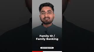 What is Family ID or Family Banking | #shorts #shortvideo #business #finance #bank #familybanking