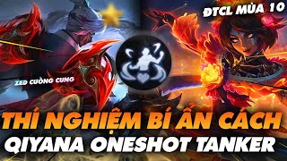 BÍ ẨN CÁCH QIYANA ONESHOT TANKER, LÕI KHỔNG LỒ HÓA KẾT HỢP MA CÀ RỒNG -  ĐTCL MÙA 10 - Ted Thông Tin