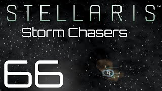 Stellaris | Storm Chasers | Episode 66