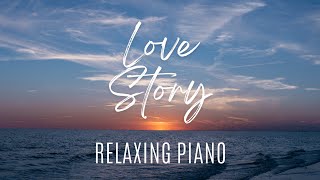 Where Do I Begin? - A Relaxing Piano Rendition from Love Story - Fall asleep in 10 min