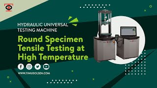 Tensile Testing of Round Specimen in High Temperature - Tinius Olsen