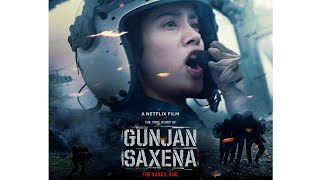 Gunjan Saxena - The Kargil Girl Coming Soon On Netflix | Janhvi Kapoor