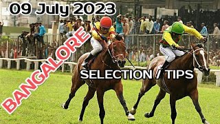 #@HORSERACINGNETWORK.|  #BANGALORE 𝚁𝙰𝙲𝙴 - 09 JULY 2023 | BANGALORE 𝙷𝙾𝚁𝚂𝙴 𝚁𝙰𝙲𝙸𝙽𝙶 𝚂𝙴𝙻𝙴𝙲𝚃𝙸𝙾𝙽 / 𝚃𝙸𝙿𝚂.