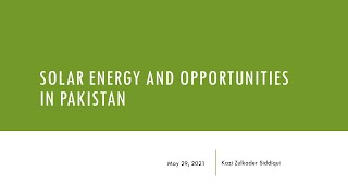 Solar Opportunities in Pakistan - presentation by Kazi Zulkader Siddiqui