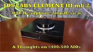 JDS Labs Element III mk2 - DAC & Headphone Amplifier Review - Does It Fit in the Head-Fi Market?