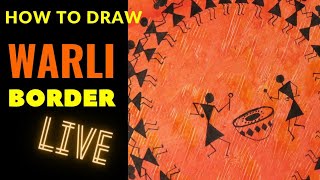 Warli Art BORDERS | Indian Tribal Art Form | LIVE DRAWING