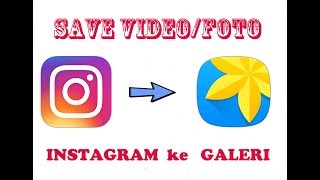 CARA MENYIMPAN VIDEO DAN FOTO DARI INSTAGRAM KE GALERI