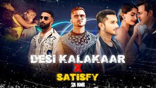 desi kalakaar mega mashup - Yo Yo Honey Singh ft. Imran khan | love Dose | Satisfy | Sk Kmr