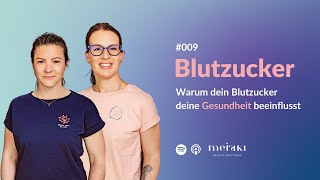 #009 Blutzucker - Warum dein Blutzucker deine Gesundheit beeinflusst