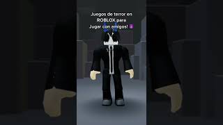 Juegos de Terror en ROBLOX para jugar con amigos 2022!! | Parte 5 | #shorts