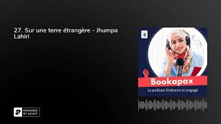 27. Sur une terre étrangère - Jhumpa Lahiri