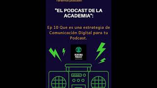 Ep 10 Qué es una estrategia de comunicación para tu podcast