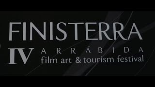 Finisterra Arrábida Film Art & Tourism Festival 2015 - Sessão de Abertura