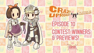 Crazy Uproar!! Ep 10: Contest Winners & Previews!