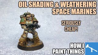 Shading & Weathering Marines - Cheap Oil Paints FTW! [How I Paint Things]