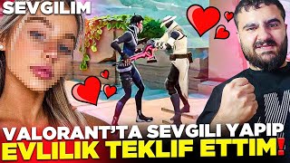 VALORANT'DA SEVGİLİ YAPIP EVLENME TEKLİFİ ETTIM 🤣 VALORANT TROL