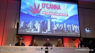 5 Panel on Weed The People at Day 2 of O'Cannabiz Vancouver on Dec 11 2018