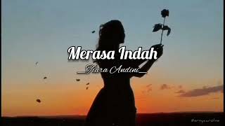 Merasa Indah - Tiara Andini (Lirik) 🎵LAGU POP INDONESIA GALAU