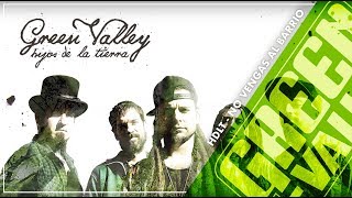 No Vengas al Barrio - Hijos de la Tierra - Green Valley