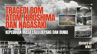 Tragedi Hiroshima & Nagasaki 1945: Bom Atom yang Membentuk Sejarah