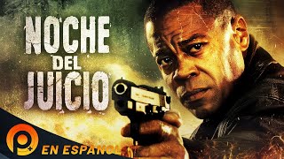 NOCHE DEL JUICIO | CUBA GOODIN JR | PELICULA DE ACCIÓN EN ESPANOL LATINO