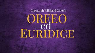 Orfeo ed Euridice Opening Night is on March 17, 2018