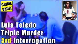 Luis Toledo triple murder interrogation 3