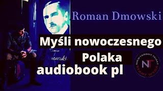 Roman Dmowski / MYŚLI NOWOCZESNEGO POLAKA - audiobook pl